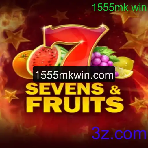Descubra a Excitação de SevensFruits e o Fascínio do 1555mk Win